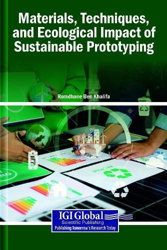 Cover image for Materials, Techniques, and Ecological Impact of Sustainable Prototyping