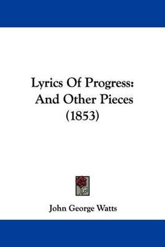 Lyrics Of Progress: And Other Pieces (1853)