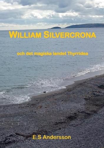 William Silvercrona och det magiska landet Thyrridea