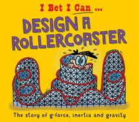 Cover image for I Bet I Can: Design a Rollercoaster