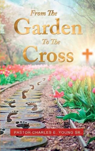 Cover image for From the Garden to the Cross