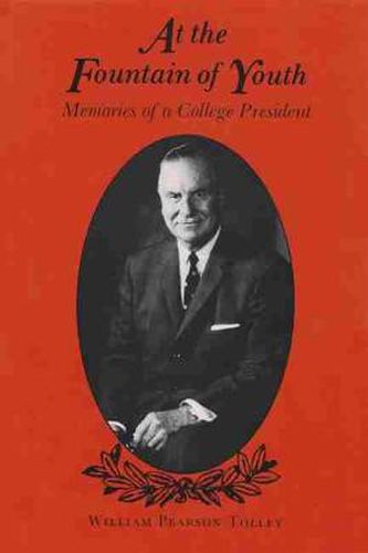 At the Fountain of Youth: Memories of a College President