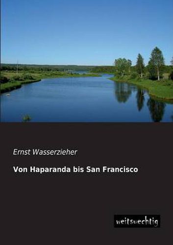 Cover image for Von Haparanda Bis San Francisco
