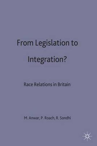 Cover image for From Legislation to Integration?: Race Relations in Britain