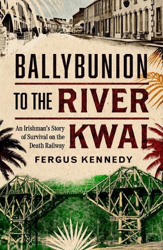 Cover image for Ballybunion to the River Kwai