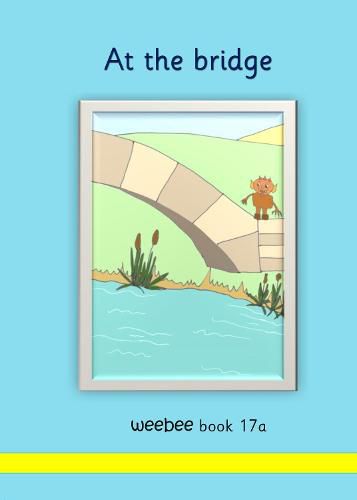 At the bridge: weebee Book 17a