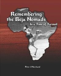 Cover image for Remembering the Beja Nomads: in a Time of Turmoil