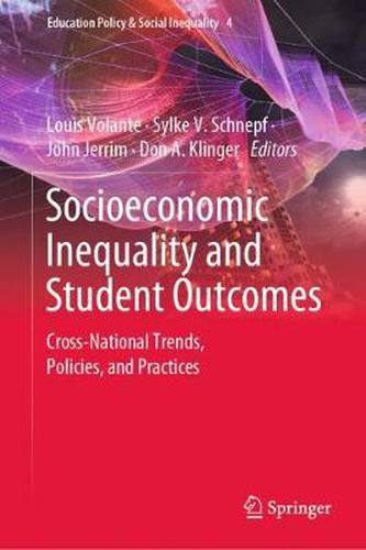 Cover image for Socioeconomic Inequality and Student Outcomes: Cross-National Trends, Policies, and Practices