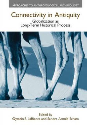 Connectivity in Antiquity: Globalization as a Long-Term Historical Process