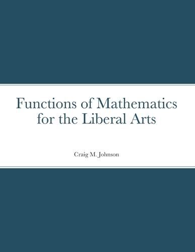 Functions of Mathematics for the Liberal Arts