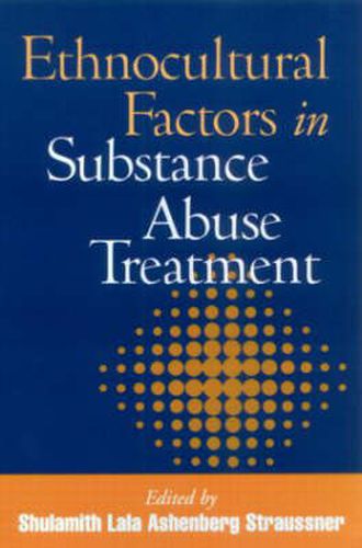 Cover image for Ethnocultural Factors in Substance Abuse Treatment