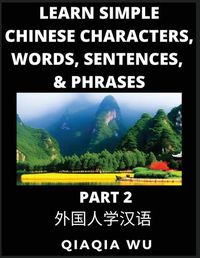 Cover image for Learn Simple Chinese Characters, Words, Sentences, and Phrases (Part 2)