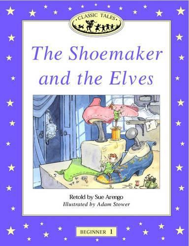 Cover image for Classic Tales: Shoemaker and the Elves