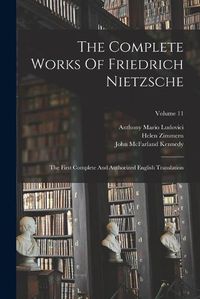 Cover image for The Complete Works Of Friedrich Nietzsche