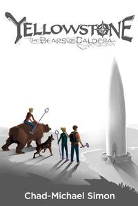 Cover image for Yellowstone: The Bears of Caldera