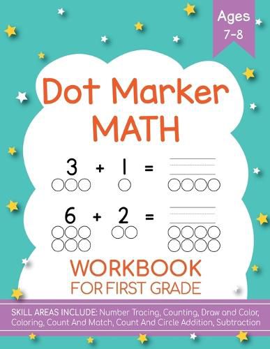 Cover image for Dot Markers Activity Book! Kindergarten, First and Second Grade. Ages 5-9