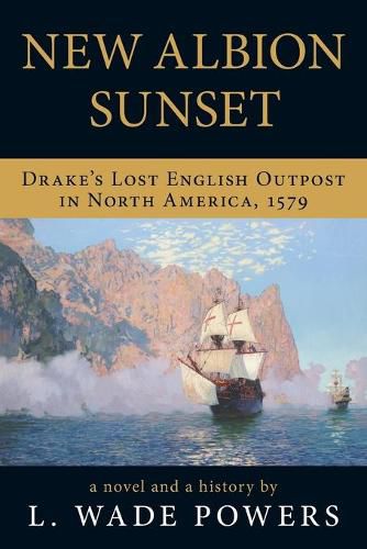 Cover image for New Albion Sunset: Drake's Lost English Outpost in North America, 1579