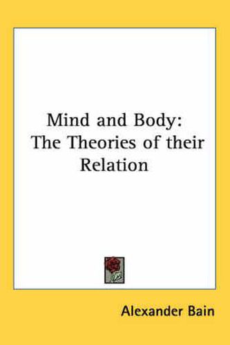 Cover image for Mind and Body: The Theories of Their Relation