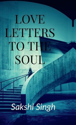Cover image for Love Letters To The Soul