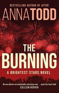 Cover image for The Burning: A Brightest Stars novel
