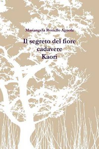 Cover image for Il segreto del fiore cadavere. Kaori