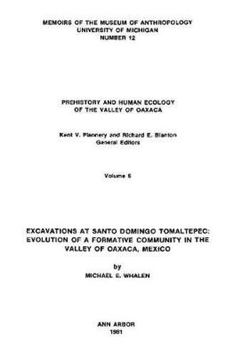 Excavations at Santo Domingo Tomaltepec: Evolution of a Formative Community in the Valley of Oaxaca, Mexico