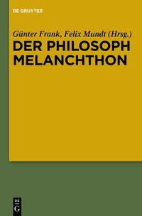 Cover image for Der Philosoph Melanchthon