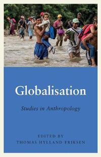 Cover image for Globalisation: Studies in Anthropology