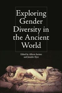 Cover image for Exploring Gender Diversity in the Ancient World