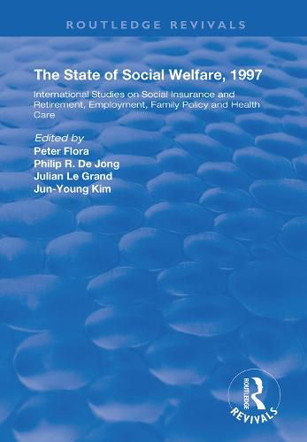 The State and Social Welfare, 1997: International Studies on Social Insurance and Retirement, Employment, Family Policy and Health Care