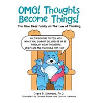 Cover image for Omg! Thoughts Become Things!: The Blue Bear Family on the Law of Thinking