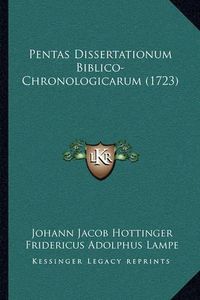 Cover image for Pentas Dissertationum Biblico-Chronologicarum (1723)