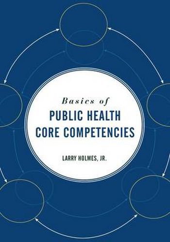 Cover image for Basics Of Public Health Core Competencies