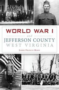 Cover image for World War I and Jefferson County West Virginia