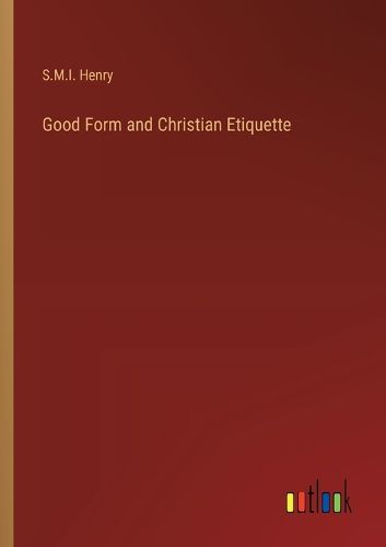 Cover image for Good Form and Christian Etiquette