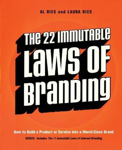 Cover image for The 22 Immutable Laws of Branding: How to Build a Product or Service into a World-Class Brand