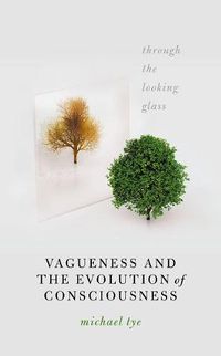 Cover image for Vagueness and the Evolution of Consciousness: Through the Looking Glass