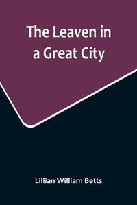 Cover image for The Leaven in a Great City