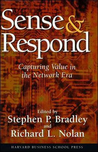 Cover image for Sense and Respond: Capturing Value in the Networked Era