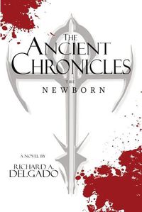 Cover image for The Ancient Chronicles: The Newborn