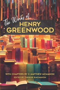 Cover image for The Works of Henry Greenwood