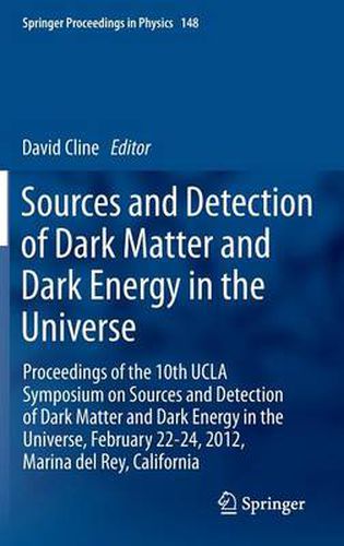 Cover image for Sources and Detection of Dark Matter and Dark Energy in the Universe: Proceedings of the 10th UCLA Symposium on Sources and Detection of Dark Matter and Dark Energy in the Universe, February 22-24, 2012, Marina del Rey, California