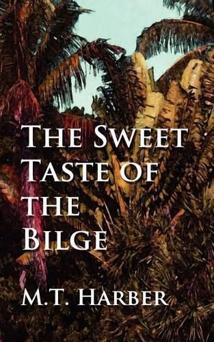 Cover image for The Sweet Taste of the Bilge