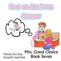 Cover image for Grace and GiGi Gather Genealogy