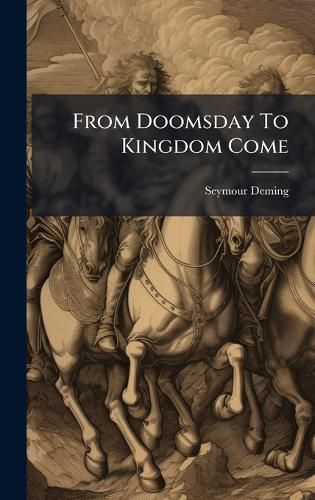 Cover image for From Doomsday To Kingdom Come