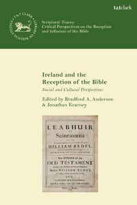 Cover image for Ireland and the Reception of the Bible: Social and Cultural Perspectives