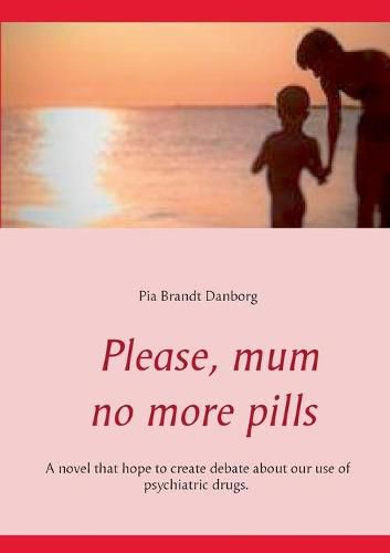 Cover image for Please, mum, no more pills