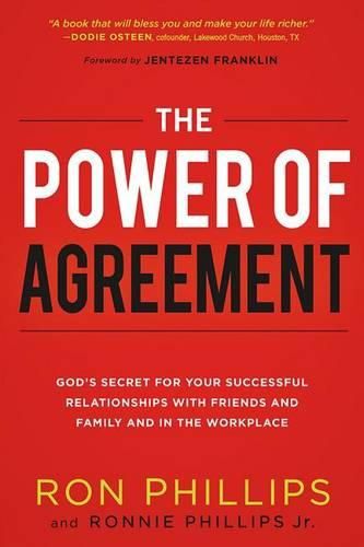 Power of Agreement: God's Secret to Your Successful Relationships with Friends, Family, and at Work