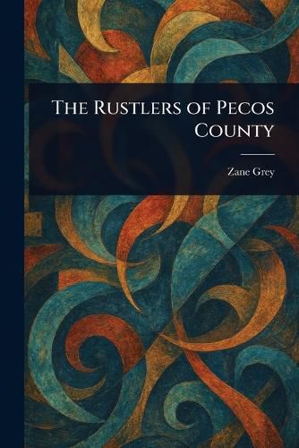 Cover image for The Rustlers of Pecos County