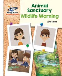 Cover image for Reading Planet - Animal Sanctuary: Wildlife Warning - White: Galaxy